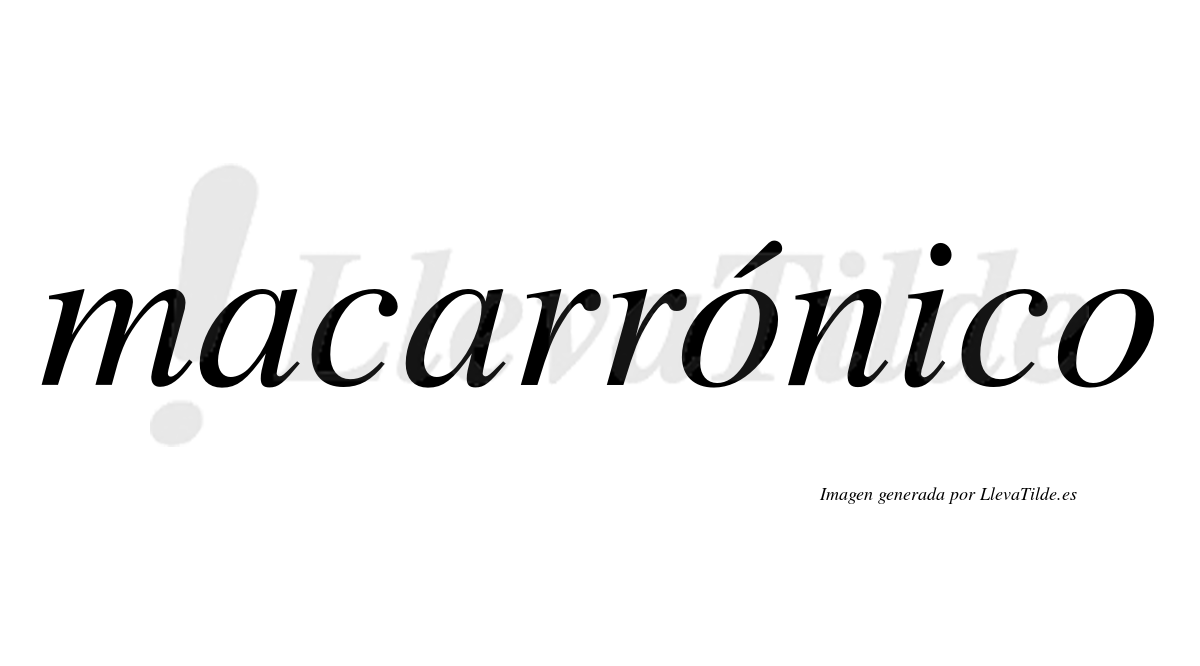 Macarrónico  lleva tilde con vocal tónica en la primera "o"