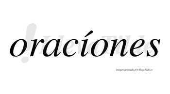 Oracíones lleva tilde con vocal tónica en la «i»