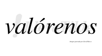 Valórenos lleva tilde con vocal tónica en la primera «o»
