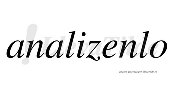 Analizenlo  no lleva tilde con vocal tónica en la «e»