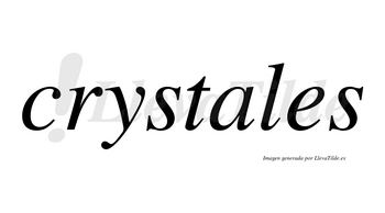 Crystales no lleva tilde con vocal tónica en la «a»
