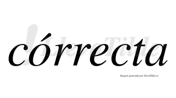 Córrecta  lleva tilde con vocal tónica en la «o»