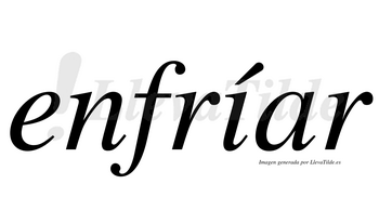 Enfríar  lleva tilde con vocal tónica en la «i»