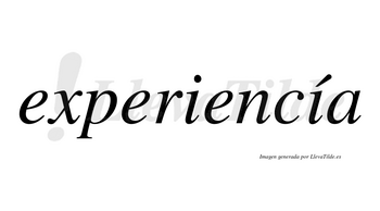 Experiencía lleva tilde con vocal tónica en la segunda «i»