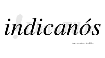 Indicanós lleva tilde con vocal tónica en la «o»