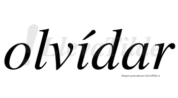 Olvídar  lleva tilde con vocal tónica en la «i»