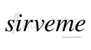 Sirveme no lleva tilde con vocal tónica en la primera «e»
