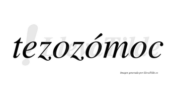 Tezozómoc  lleva tilde con vocal tónica en la segunda «o»