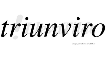Triunviro no lleva tilde con vocal tónica en la segunda «i»
