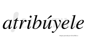 Atribúyele lleva tilde con vocal tónica en la «u»