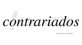 Contrariados no lleva tilde con vocal tónica en la segunda «a»