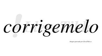 Corrigemelo no lleva tilde con vocal tónica en la segunda «e»