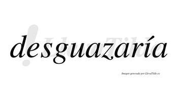 Desguazaría  lleva tilde con vocal tónica en la «i»