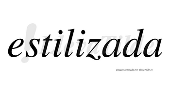 Estilizada no lleva tilde con vocal tónica en la primera «a»