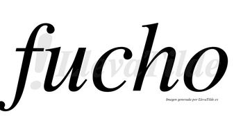 Fucho  no lleva tilde con vocal tónica en la «u»