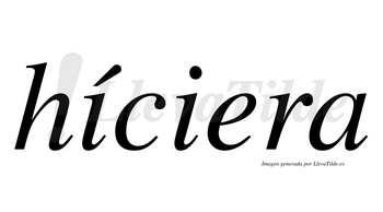 Híciera  lleva tilde con vocal tónica en la primera «i»