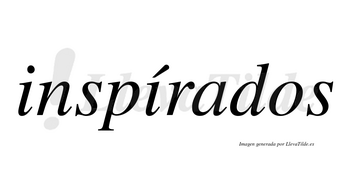 Inspírados lleva tilde con vocal tónica en la segunda «i»