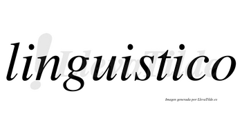 Linguistico no lleva tilde con vocal tónica en la tercera «i»