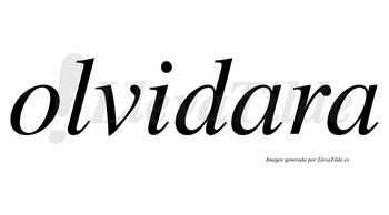 Olvidara no lleva tilde con vocal tónica en la primera «a»