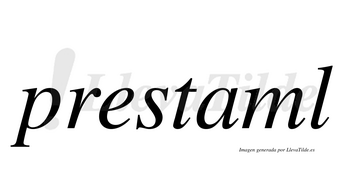 Prestaml  no lleva tilde con vocal tónica en la «a»