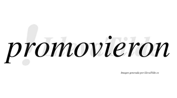 Promovieron no lleva tilde con vocal tónica en la «e»