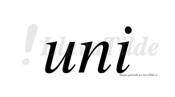 Uni  no lleva tilde con vocal tónica en la «u»