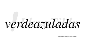 Verdeazuladas  no lleva tilde con vocal tónica en la segunda «a»