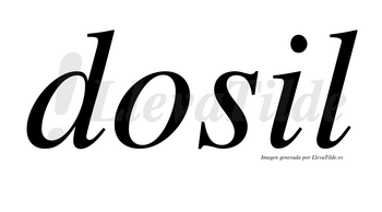 Dosil no lleva tilde con vocal tónica en la «i»