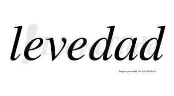 Levedad no lleva tilde con vocal tónica en la «a»