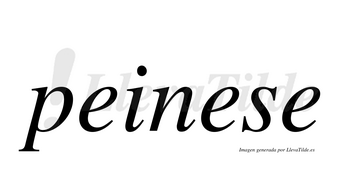 Peinese  no lleva tilde con vocal tónica en la segunda «e»