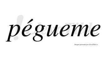 Pégueme  lleva tilde con vocal tónica en la primera «e»