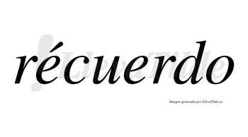 Récuerdo lleva tilde con vocal tónica en la primera «e»