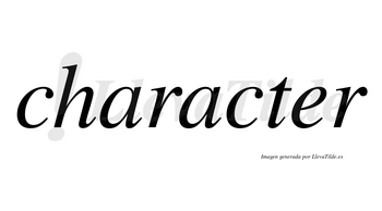 Character  no lleva tilde con vocal tónica en la «e»