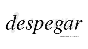 Despegar  no lleva tilde con vocal tónica en la «a»