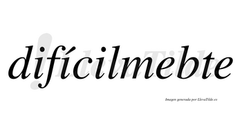Difícilmebte  lleva tilde con vocal tónica en la segunda «i»