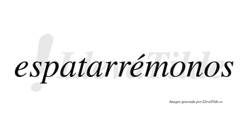 Espatarrémonos  lleva tilde con vocal tónica en la segunda «e»