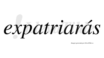 Expatriarás  lleva tilde con vocal tónica en la tercera «a»