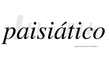 Paisiático  lleva tilde con vocal tónica en la segunda «a»