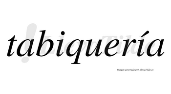 Tabiquería  lleva tilde con vocal tónica en la segunda «i»