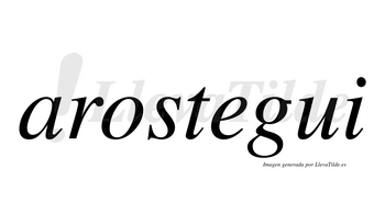 Arostegui  no lleva tilde con vocal tónica en la «e»