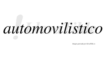 Automovilistico no lleva tilde con vocal tónica en la tercera «i»