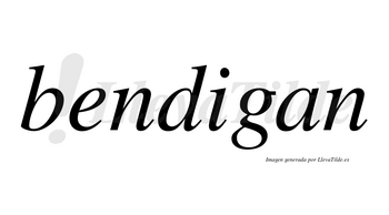Bendigan no lleva tilde con vocal tónica en la «i»