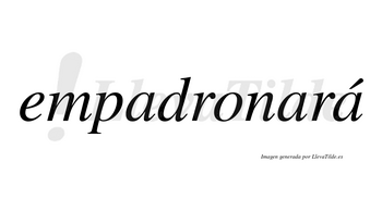 Empadronará  lleva tilde con vocal tónica en la tercera «a»