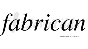 Fabrican  no lleva tilde con vocal tónica en la «i»