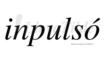 Inpulsó  lleva tilde con vocal tónica en la «o»