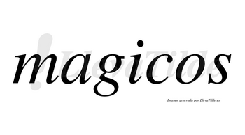 Magicos no lleva tilde con vocal tónica en la «i»