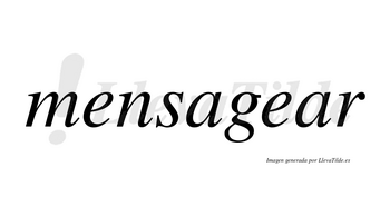 Mensagear no lleva tilde con vocal tónica en la segunda «a»
