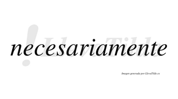 Necesariamente no lleva tilde con vocal tónica en la tercera «e»