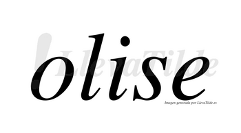 Olise  no lleva tilde con vocal tónica en la «i»