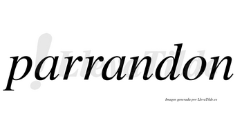 Parrandon  no lleva tilde con vocal tónica en la segunda «a»